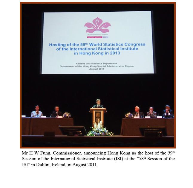 Mr H W Fung, Commissioner, announcing Hong Kong as the host of the 59th Session of the International Statistical Institute (ISI) at the “58th Session of the ISI” in Dublin, Ireland, in August 2011.