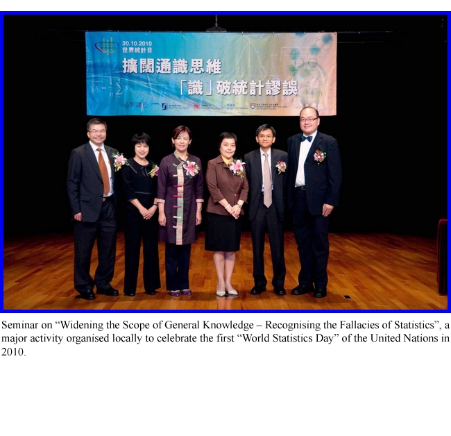 Seminar on gWidening the Scope of General Knowledge Recognising the Fallacies of Statisticsh, a major activity organised locally to celebrate the first gWorld Statistics Dayh of the United Nations in 2010.
